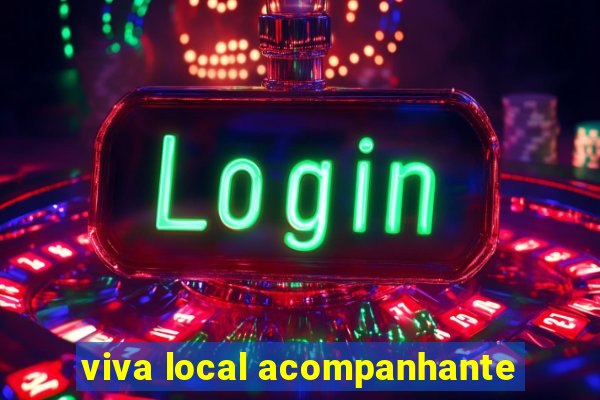 viva local acompanhante